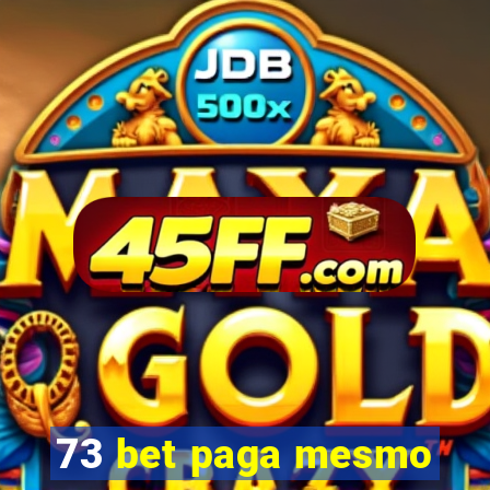 73 bet paga mesmo